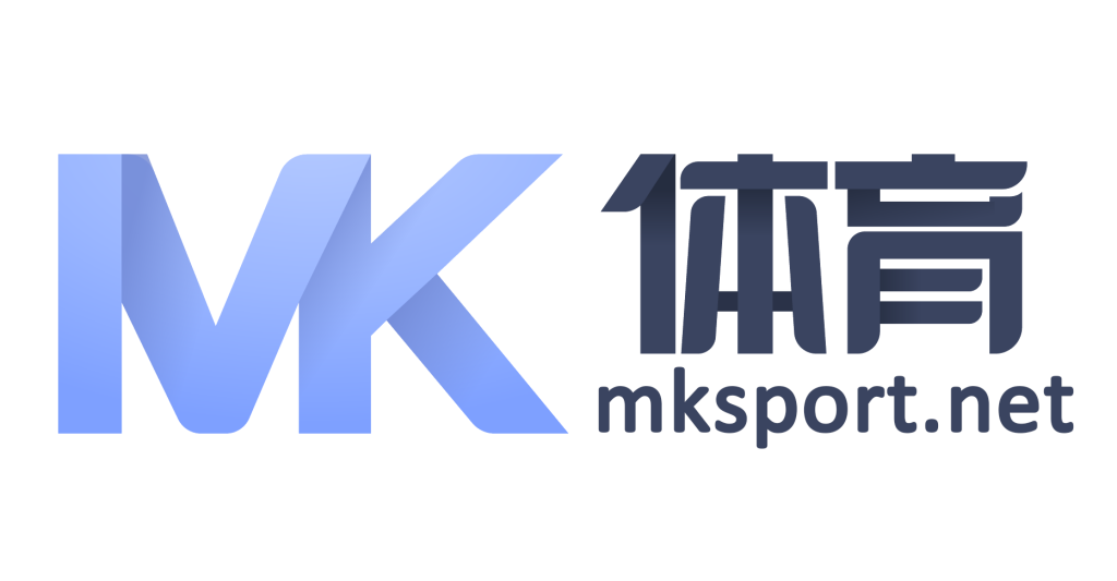 mk体育（中国）官网 - 综合赛事高清享受 · MK Sports